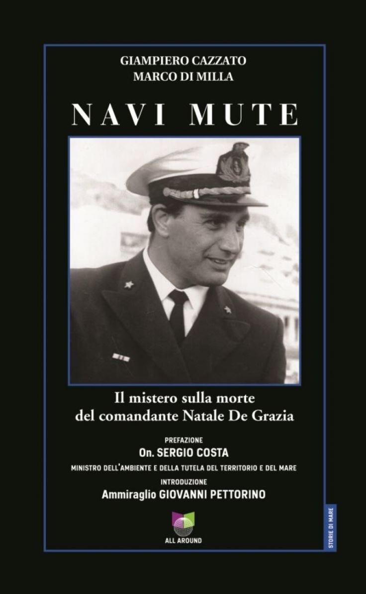 Con il libro "Navi Mute", il Comando Generale onora la memoria del Comandante Natale De Grazia 